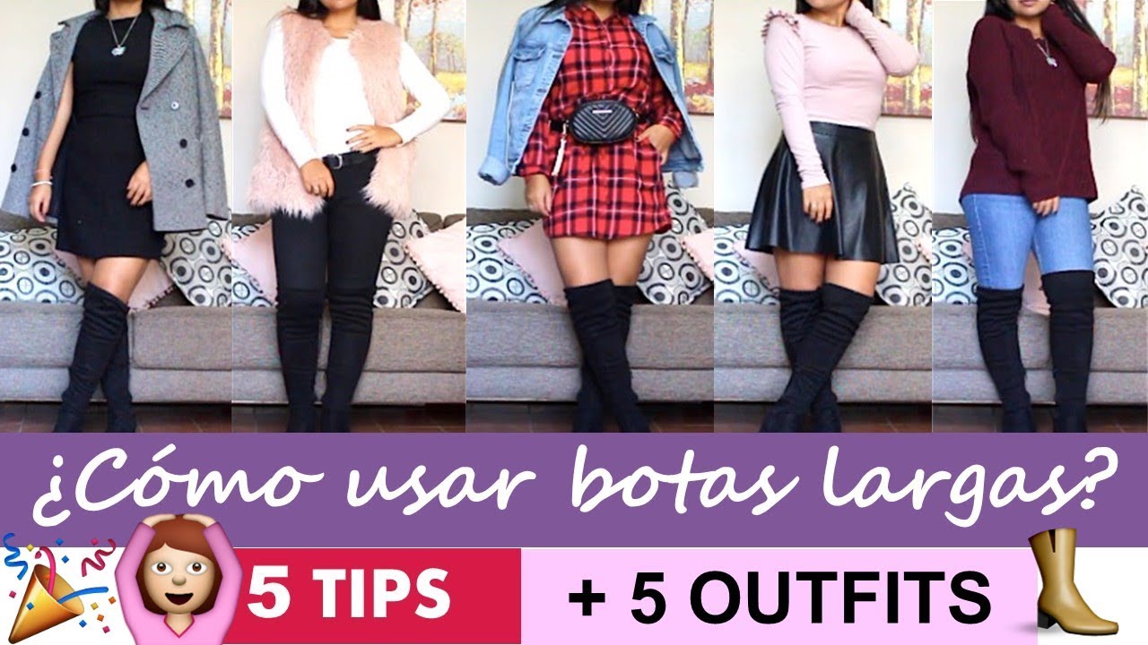 CÓMO USAR BOTAS LARGAS? 5 TIPS + 5 LOOKS - YouTube