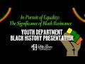 In Pursuit of Equality: The Significance of Black Resistance - Lilly Grove Youth Department