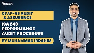 CFAP 06 AAA by Muhammad Ibrahim | ISA 240 Performance Audit Procedure | IQSF