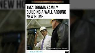 Barack Obama is building a wall around his new home- Joseph Martelli never voted for Obbaaammmaaaaaa