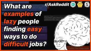 What are examples of lazy people finding easy ways to do difficult jobs? (r/AskReddit)