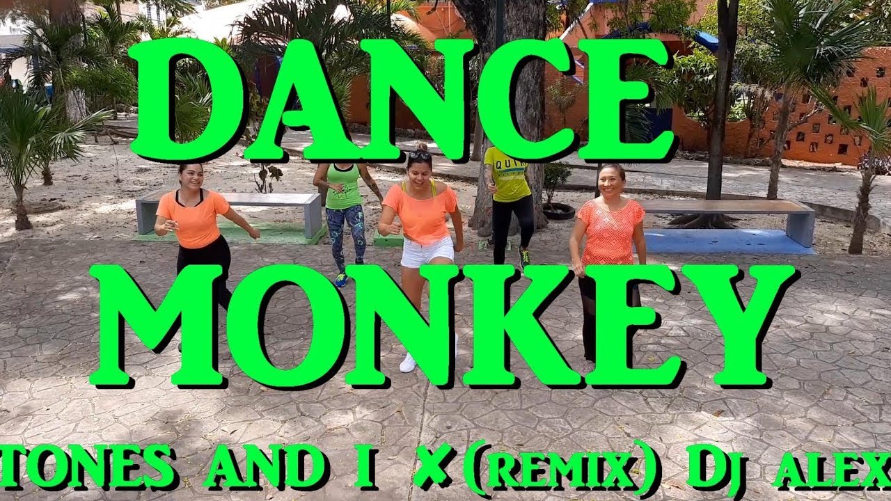Zumba Dance Monkey REMIX TONES AND I DJ ALEX YouTube