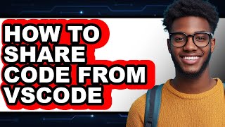 How to Share Code from Vscode (full Guide)