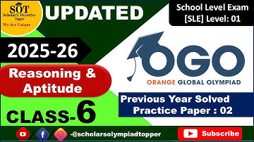 Class 6 Reasoning & Aptitude |Orange Global Olympiad OGO| Previous Year Solved Paper 2| SLE level 1