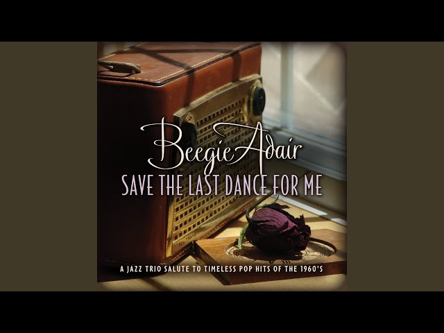 Beegie Adair - Save The Last Dance For Me
