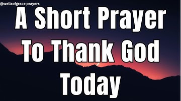 Gratitude Prayer 🙏: Thank God First Before Starting Your Day| Psalm 107 Prayer.