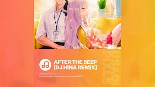 After The Beep  Dj Hina Remix