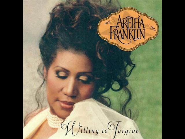 Aretha Franklin - Willing To Forgive (LP Version) - YouTube
