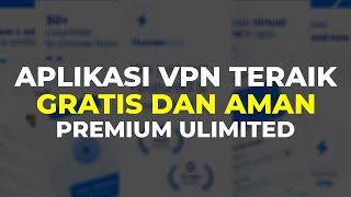 Aplikasi Vpn Android Yang Aman - Vpn Terbaik Untuk Game Gratis - Vpn Tercepat Android Gratis