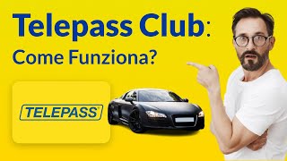 Telepass Club: Cos'è e Come funziona
