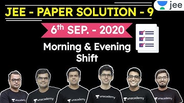 JEE Mains 2020: Paper Solution | 6th Sept | JEE Physics | JEE Chemistry | JEE Maths | Unacademy JEE