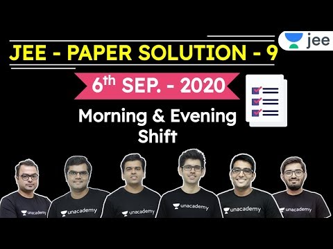 JEE Mains 2020: Paper Solution | 6th Sept | JEE Physics | JEE Chemistry | JEE Maths | Unacademy JEE