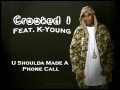 Crooked I - U Shoulda Made A Phone Call [Feat. K-Young] 2009 HQ SOUND