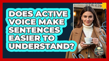 Does Active Voice Make Sentences Easier To Understand?