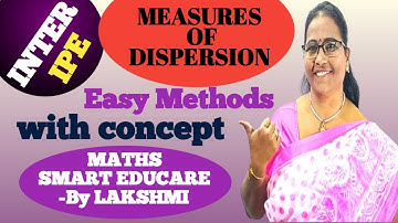 INTERMEDIATE(IPE-2021)-Measures of Dispersion with concept, Smart Lrng MATHS SMART EDUCARE - LAKSHMI