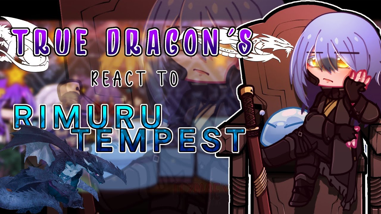 [ 4 True Dragon's React To Rimuru Tempest ] - | 1 / 3 | Made By: ITZMAE ...