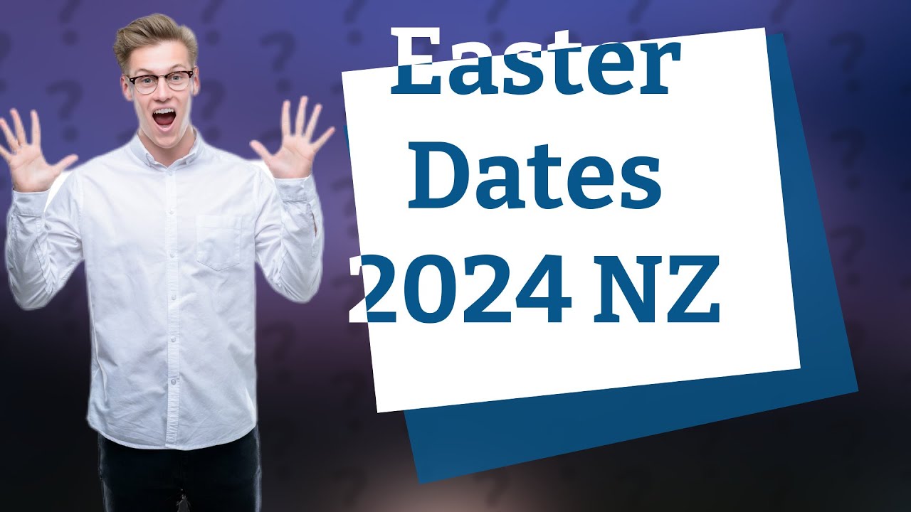 What are Easter dates for 2024 NZ? YouTube