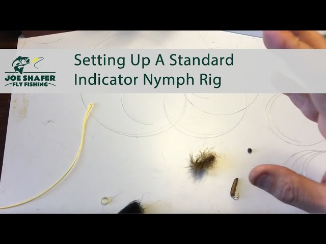 Setting Up A Standard Indicator Nymph Rig 