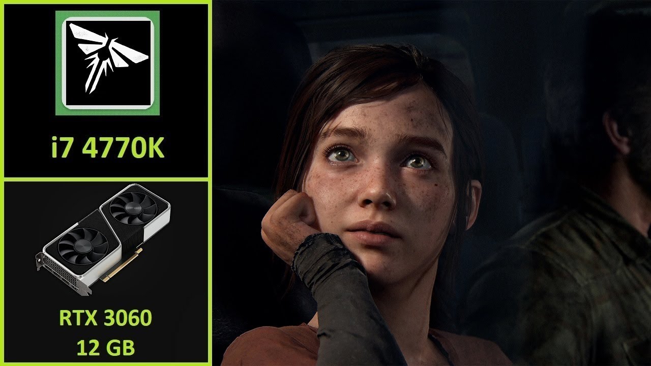 The Last Of Us Part I RTX 3060 12GB Core I7 4770K 16 GB RAM YouTube the-last-of-us-part-i-rtx-3060-12gb-core-i7-4770k-16-gb-ram-youtube