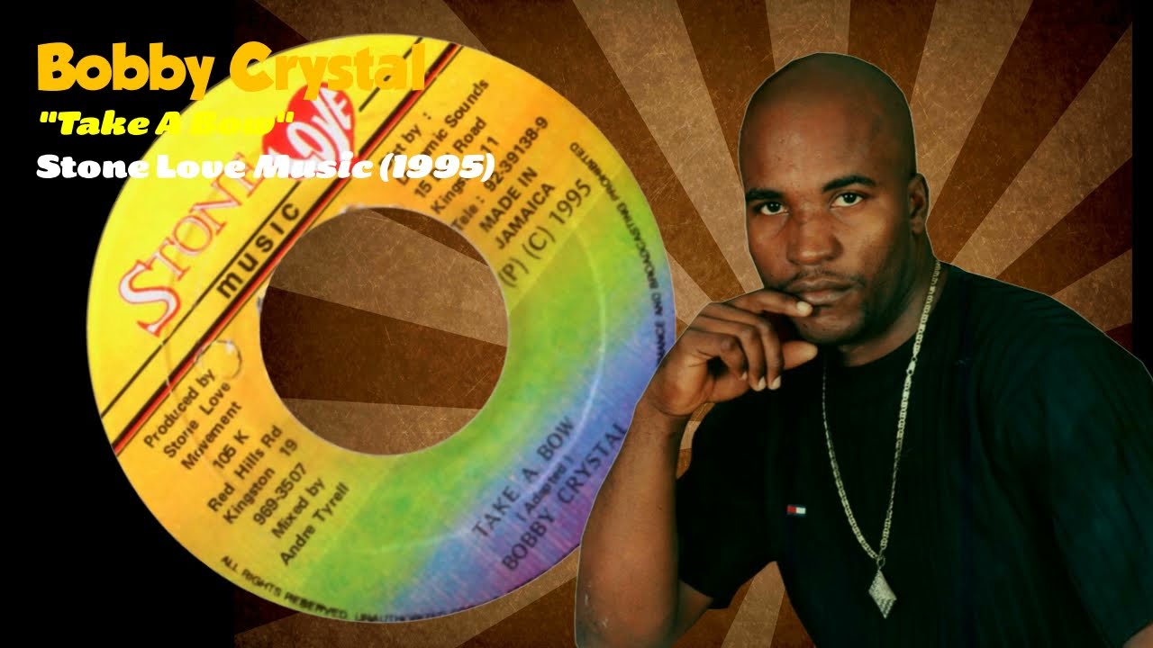 Watch Bobby Crystal - Take A Bow (Stone Love Music) 1995 on YouTube Watch Bobby Crystal - Take A Bow (Stone Love Music) 1995 on YouTube