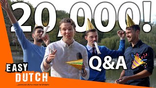 20k Q&A Episode: We Answered Your Questions! | Easy Dutch Special 2