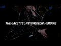 The GazettE ; Psychedelic Heroine | Sub español.