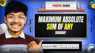 1749. Maximum Absolute Sum of Any Subarray | Prefix Sums | 2 Approaches