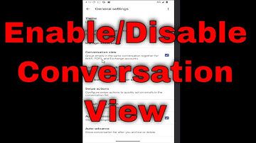 Enable/Disable Email Conversation View in Gmail App on Samsung Galaxy [Guide]