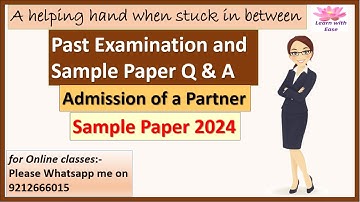 Past Examination & Sample Paper Solutions| CBSE Sample Paper 2024| Class 12| Accounts@@learnwithease