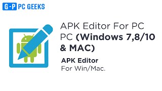 APK Editor App: How To Download And Install APK Editor For PC [Mac & Windows] screenshot 2