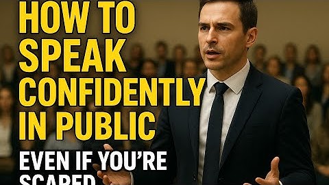 How to Speak Confidently in public Even If you are Scared