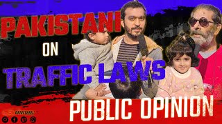 Lets Create Perfect Traffic Law - Traffic Rules in Pakistan | Traffic laws Road Signs - Public Poll