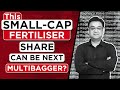 Smallcap fertiliser stock  best multibagger shares 2022  share market for beginners