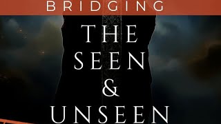Bridging The Seen Unseen with Shane McLain Monday s 630 PM EDT