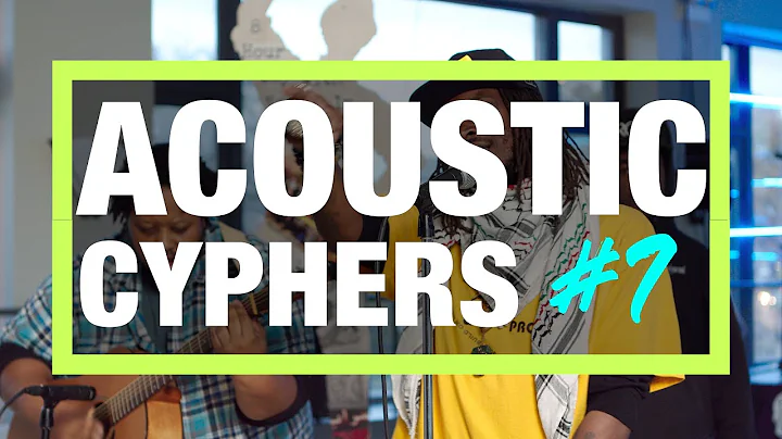 Acoustic Cyphers  (Episode 7)