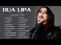 DuaLipa Best Songs - DuaLipa Greatest Hits Full Album 2021