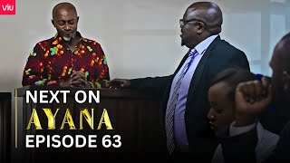 Ayana Next On Episode 63