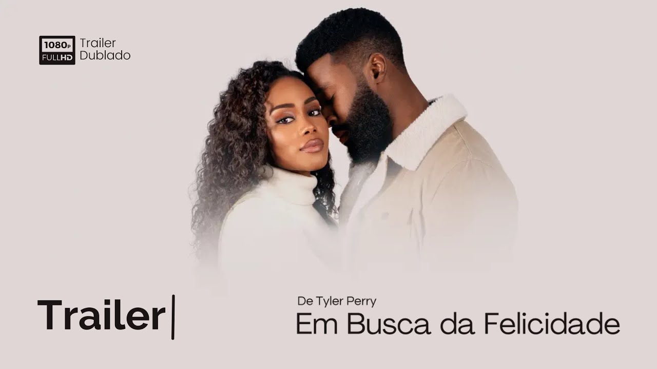 Trailer de De Tyler Perry: Em Busca da Felicidade