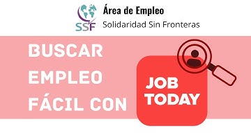 Cómo registrarse y buscar ofertas con Jobtoday | Área de Empleo (SSF)