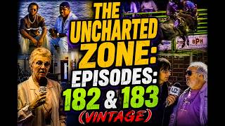 🎵 The Uncharted Zone: Episodes 182 & 183 🎵