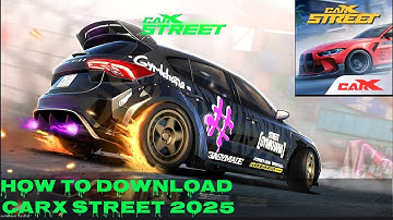 How to Download CarX Street Mobile in 2025 (Play Store) 🚘🔥