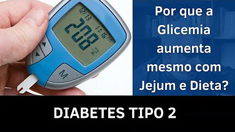 O que pode aumentar a glicemia de jejum?