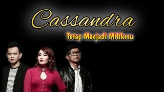 Lirik - Tetap Menjadi Milikmu - Cassandra