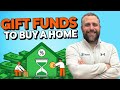 Buying a House With Gift Funds? Here’s What You Need to Know