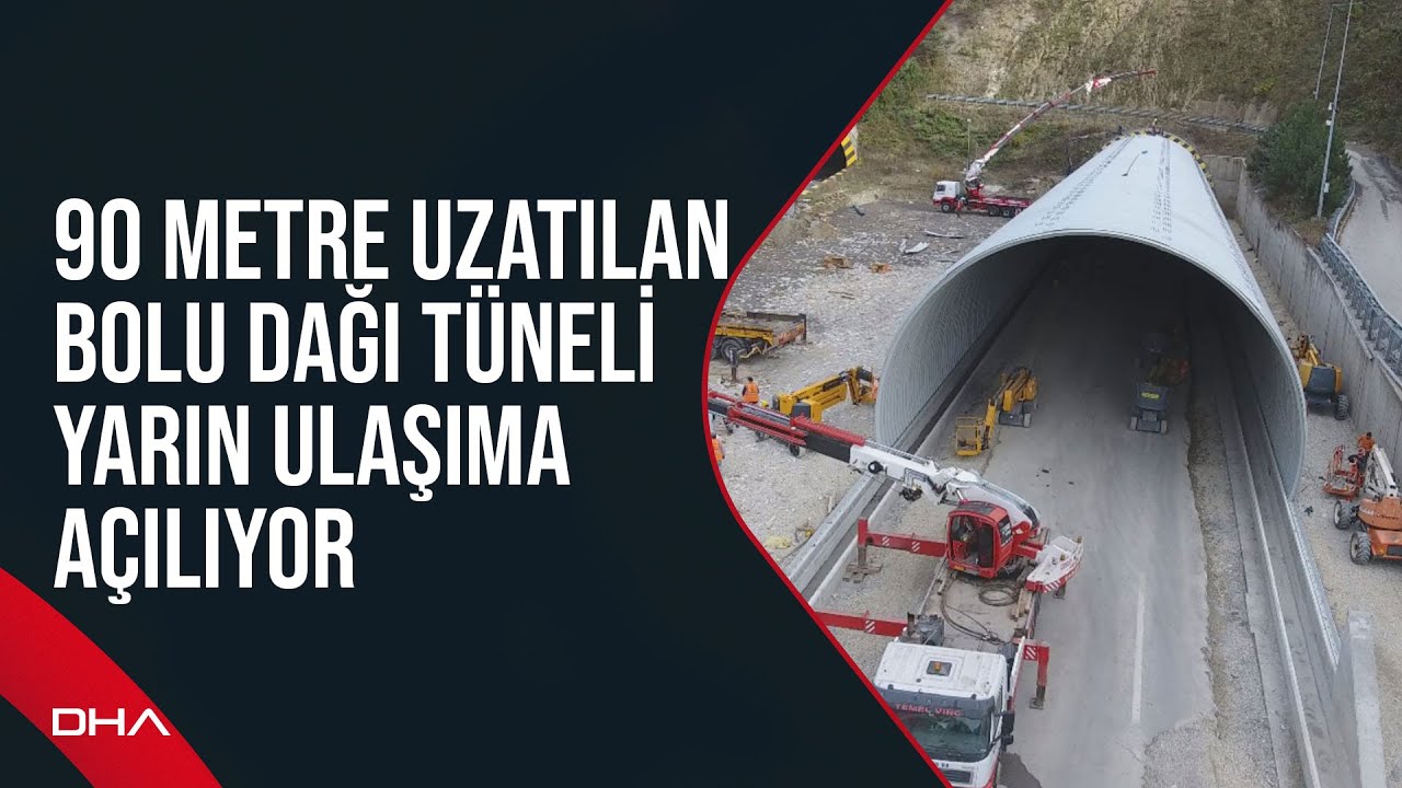 90 metre uzatılan Bolu Dağı Tüneli yarın ulaşıma açılıyor