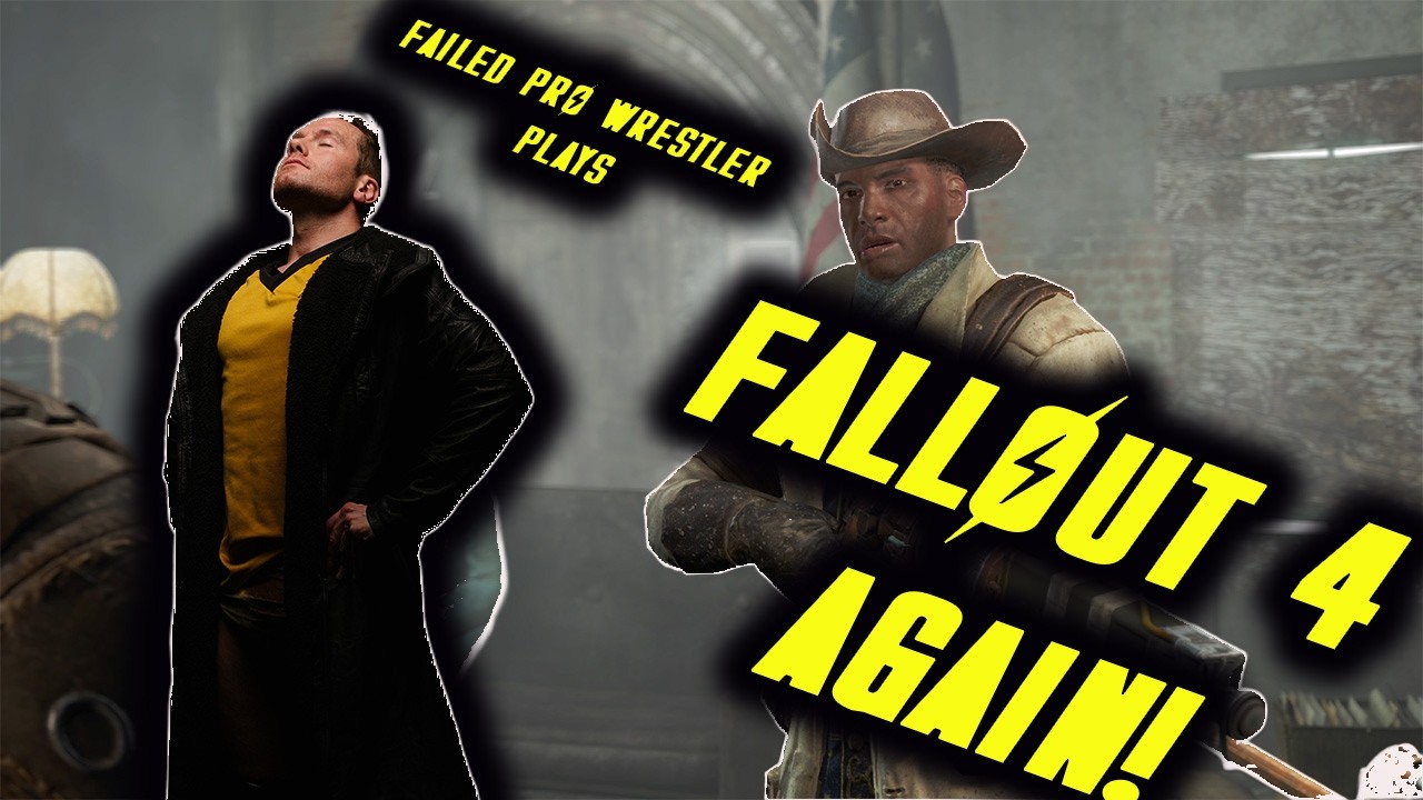 Fallout 4 | FAILED PRO WRESTLER PLAYS