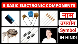5 Basic Electronics Components Every Mechanic Should Know || Electronics Basic Components 15 Most Common Basic Electronics Components Name Symbol Application Explain In Hindi