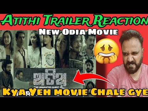 Atithi Official Trailer Reaction(New Odia Movie) Ajay Padhi | Manoj | Sthita | Anu | Dipanwit |Divya