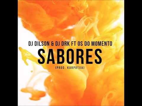 Dj Dilson & Dj DrKapa Feat. Os do Momento -  Sabores (Audio)