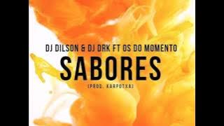 Dj Dilson & Dj DrKapa Feat. Os do Momento -  Sabores (Audio)